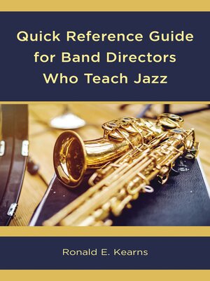 cover image of Quick Reference Guide for Band Directors Who Teach Jazz